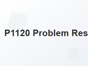 P1120 Problem Resolution Process Steps